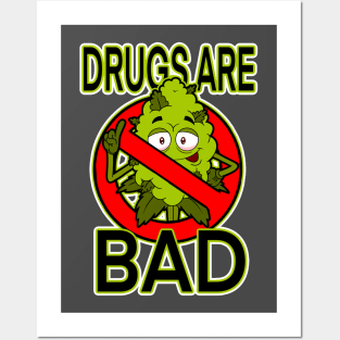 Drugs Are Bad Posters and Art